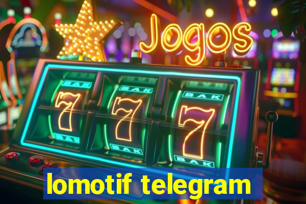 lomotif telegram